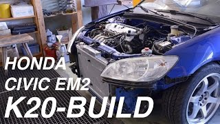 Civic EM2 K20 Swap  Difficulties [upl. by Eyoj]