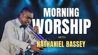 Morning Worship with Nathaniel Bassey [upl. by Nagar]