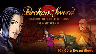 Broken Sword The Directors Cut  10 Góra Byczej Głowy [upl. by Kinny]