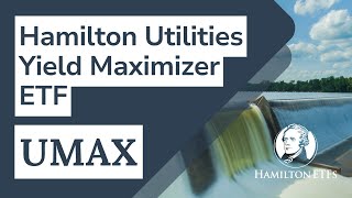 UMAX Hamilton Utilities YIELD MAXIMIZER™ ETF  High Income from Canadian Utilities [upl. by Wendall544]