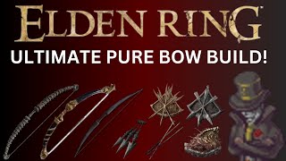 Elden Ring Ultimate pure bow build [upl. by Fortune776]