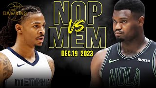 New Orleans Pelicans vs Memphis Grizzlies Full Game Highlights  December 19 2023  FreeDawkins [upl. by Irallih4]