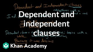 Dependent and independent clauses  Syntax  Khan Academy [upl. by Valene802]