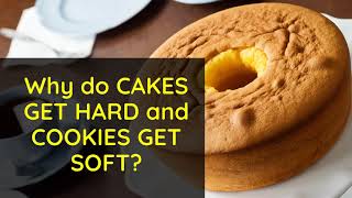 Why do cakes get hard and COOKIES GET SOFT [upl. by Osnola]