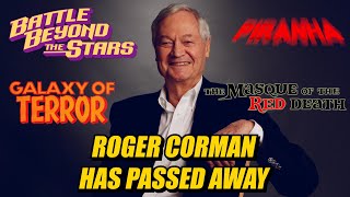 ROGER CORMAN HAS PASSED AWAY  MY THOUGHTS ON THE FILMMAKER [upl. by Annerahs]