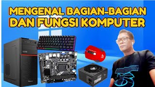 Mengenal BagianBagian dan Fungsi Komputer [upl. by Ontina]