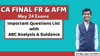 FR amp AFM ABC Analysis Important Questions List amp Strategy  CA Final May 24  CA Ajay Agarwal AIR 1 [upl. by Yorztif]