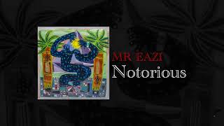 Mr Eazi  Notorious Official Audio [upl. by Enniotna]