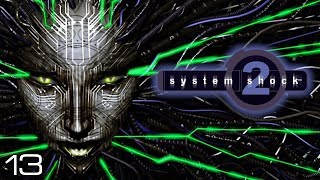 System Shock 2  Part 13 Core Control [upl. by Latsyrd958]