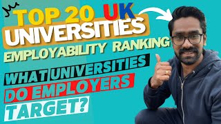 Top 20 UK Universities Employability Ranking Do employers target Universitiesപറയുന്നത് ഞാനല്ല [upl. by Enasus]