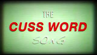 The Cuss Word SongR [upl. by Obrien]