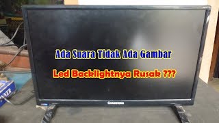 Servis TV LED Changhong 19D2000A Rusak Ada Suara Tidak Ada Gambar [upl. by Adelaja]