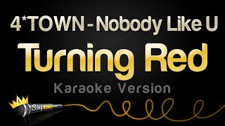 4TOWN  Nobody Like U From Turning Red Karaoke Version [upl. by Errehs]