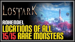 All Rohendel Monster Locations Lost Ark [upl. by Gisella]