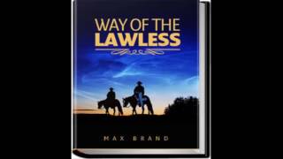 Western Audio Books  way of lawless 1103 librivox [upl. by Haleemaj]