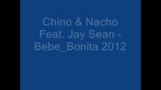 Chino amp Nacho Feat Jay Sean  Bebe Bonita [upl. by Ynohtnael]