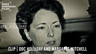 Clip  How was Doc Holliday related to Margaret Mitchell  In Search of Doc Holliday Documentary [upl. by Earl]