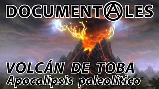 Documental VOLCÁN DE TOBA apocalipsis en el paleolítico [upl. by Ecnahs838]