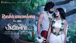 Rushivanamlona  Full Video  Shaakuntalam  Samantha Dev Mohan  Chinmayi Sid Sriram [upl. by Chapa]