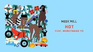 Meek Mill  Hot feat Moneybagg Yo Official Audio [upl. by Elrod20]