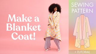 HOW TO MAKE A BLANKET COAT ☆ sewing pattern  tutorial [upl. by Abehsat694]