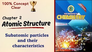 Subatomic particles and their characteristics  Chapter 2  Sindh Board  Class 11  Chemistry [upl. by Cowen689]