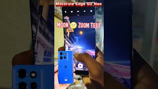 Motorola Edge 50 Neo Camera Test 🌕shorts viral motorolaedge50neo motorolaedgeseries tech [upl. by Ahtan214]