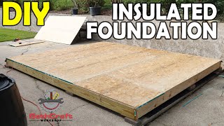 How to Build an Insulated Shed Floor 10x12 Workshop [upl. by Nytram]