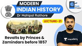 L21 Revolts by Princes and Zamindars Before 1857 l Modern Indian History  UPSC CSE 2021 [upl. by Sher]