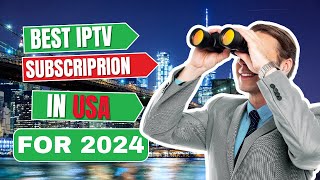 The best iptv subscription in usa for 2024 [upl. by Irap822]