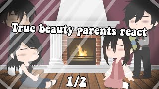 True Beauty Parents React□Part 12 Edits□ [upl. by Mendie]