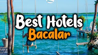 Best Hotels In Bacalar  For Families Couples Work Trips Luxury amp Budget [upl. by Annahs]