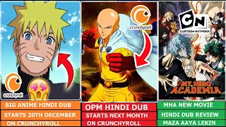 BIG Anime Hindi Dub Starts 20th DEC On CR amp OPM Hindi Dub Next Month amp MHA Movie Hindi Dub Review [upl. by Sheehan]