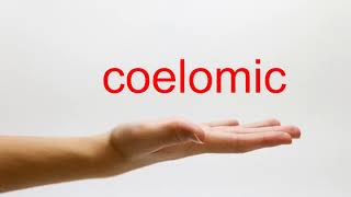 How to Pronounce coelomic  American English [upl. by Swetlana]