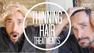 How To Treat Thinning Hair  Thinning Hair For Men  Carl Thompson [upl. by Oinimreh]