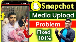 Fixed 100 snapchat media upload problem  How To Send Snap Without Media Upload [upl. by Lazarus784]