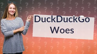 Why is DuckDuckGo not popular [upl. by Tosch]