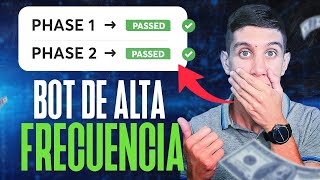 ¿Cómo funciona el BOT de ALTA FRECUENCIA para PRUEBAS DE FONDEO HFT TRADING [upl. by Atinal]