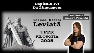 UFPR 2025  Hobbes  Leviatã  Capítulo IV Da Linguagem [upl. by Alena97]