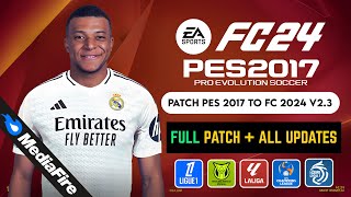 Download amp Install Full Patch For PES 2017 To FC 2024 V2 All Competitions Patch  All Updates [upl. by Auohp]