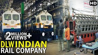 यहाँ दिया जाता हे भारतीय रेल को आकार  The Biggest Indian Rail Company DLW [upl. by Gaither]