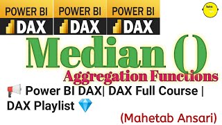 📢 115  Median DAX Aggregation Functions  DAX Playlist  DAX Complete Course powerbi dax 💎 [upl. by Leemaj]