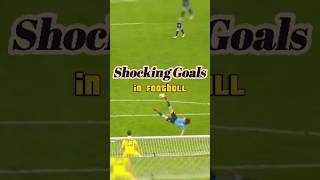 Shocking Goals in Football 😢 shortvideo football shocking goals [upl. by Rani]