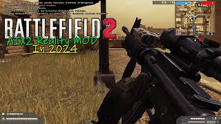 ➤Battlefield 2 Mod  AIX2 Reality in 2024  Download link [upl. by Yur]