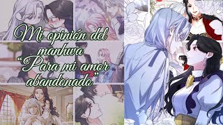 Mi opinión del manhwa “Para mi amor abandonado” [upl. by Goldfinch]