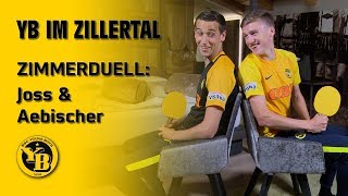 YB im Zillertal  ZIMMERDUELL  Sven Joss amp Michel Aebischer [upl. by Eidod]