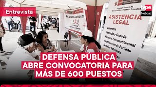 Ministerio de Justicia anuncia convocatoria para más de 600 defensores públicos [upl. by Ilsa]