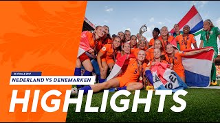 Highlights OranjeLeeuwinnen  Denemarken 682017 EKfinale 2017 [upl. by Cori842]