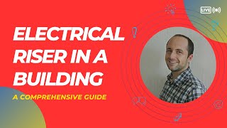 Understanding Electrical Risers in a Building A Comprehensive Guide [upl. by Slotnick]