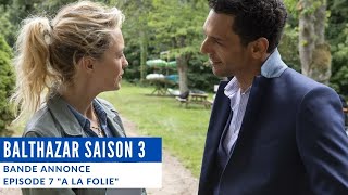 Balthazar Saison 3 Episode 7 quotA la foliequot  Bande annonce [upl. by Keary]